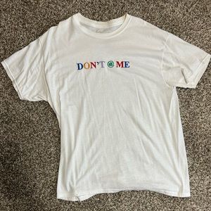 Don’t @ Me Shirt